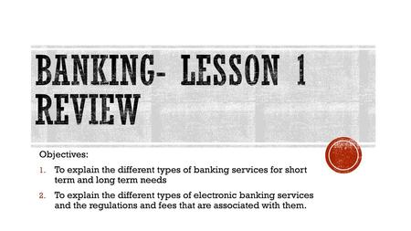 Banking- Lesson 1 Review