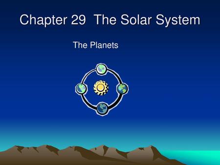 Chapter 29 The Solar System