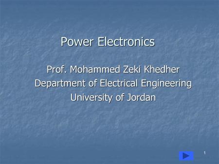 Power Electronics Prof. Mohammed Zeki Khedher