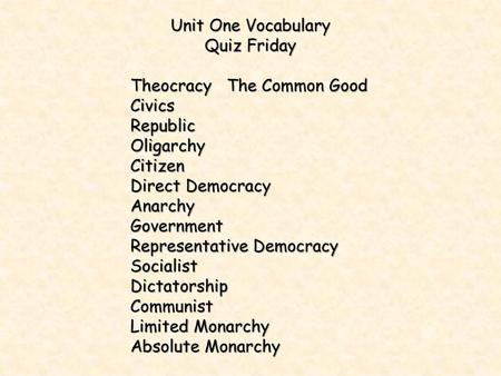 Unit One Vocabulary Quiz Friday Theocracy   The Common Good Civics