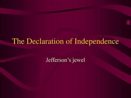 The Declaration of Independence