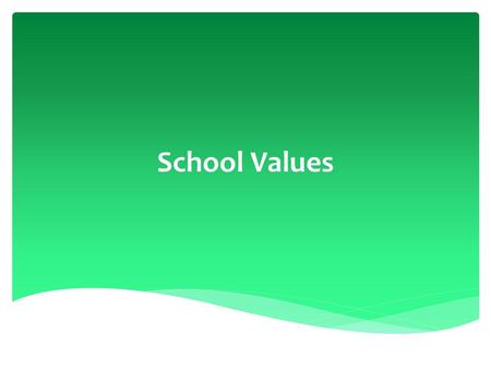 School Values.