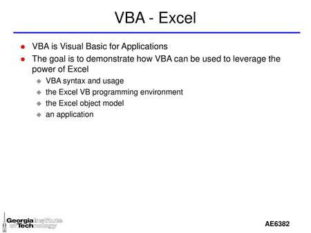 VBA - Excel VBA is Visual Basic for Applications