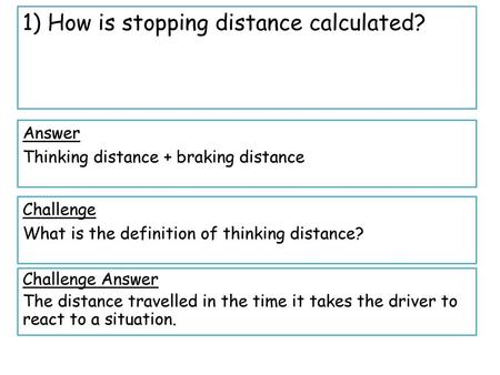 1) How is stopping distance calculated?