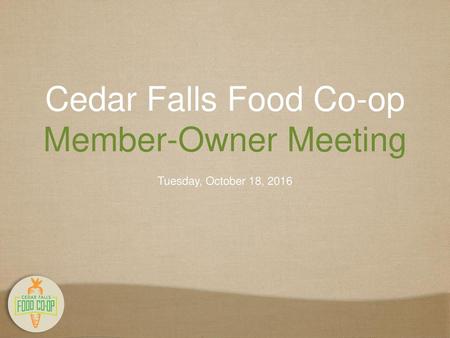 Cedar Falls Food Co-op Member-Owner Meeting