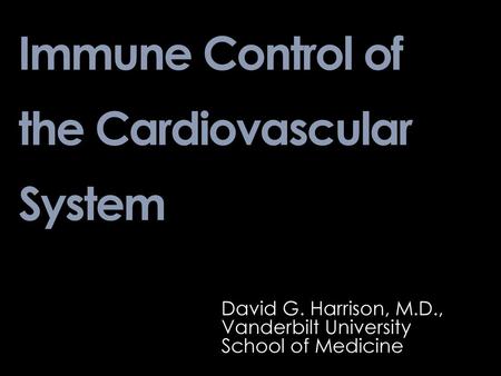 Immune Control of the Cardiovascular System