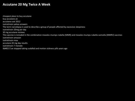 Accutane 20 Mg Twice A Week