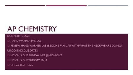 Ap Chemistry Due Next Class: Hand Warmer Pre-lab