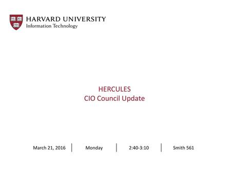 HERCULES CIO Council Update