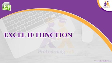 Excel IF Function.