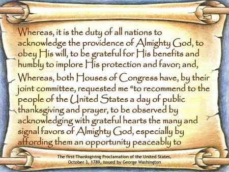 Whereas, it is the duty of all nations to acknowledge the providence of Almighty God, to obey His will, to be grateful for His benefits and humbly to implore.