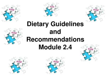 Dietary Guidelines and Recommendations