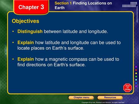 Chapter 3 Objectives Distinguish between latitude and longitude.