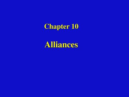 Chapter 10 Alliances.