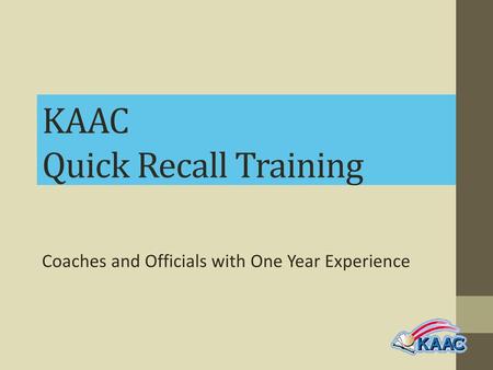 KAAC Quick Recall Training