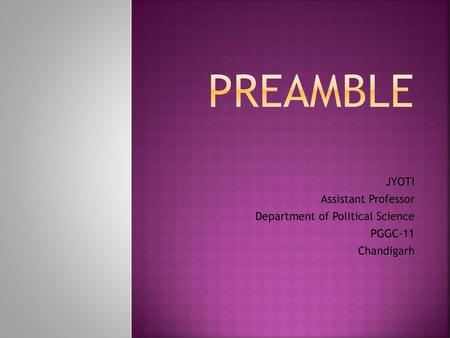 Preamble JYOTI Assistant Professor Department of Political Science