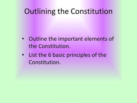 Outlining the Constitution