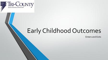 Early Childhood Outcomes