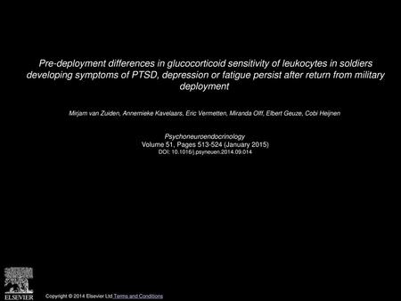 Pre-deployment differences in glucocorticoid sensitivity of leukocytes in soldiers developing symptoms of PTSD, depression or fatigue persist after return.