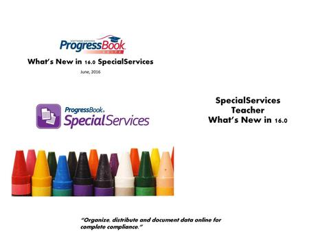 SpecialServices Teacher What’s New in 16.0