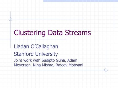 Clustering Data Streams