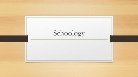 Schoology.