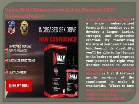 Vmax Male Enhancement Safety Products 100% Natural effective