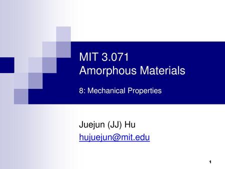 MIT Amorphous Materials 8: Mechanical Properties