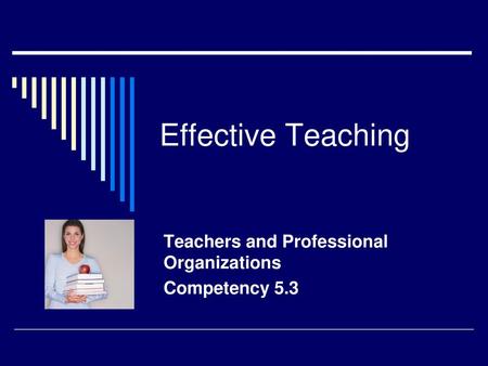 Teachers and Professional Organizations Competency 5.3