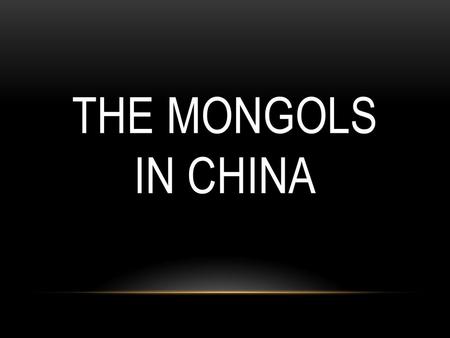 The mongols in china.