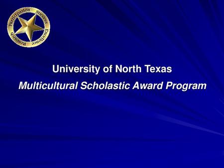 University of North Texas Multicultural Scholastic Award Program