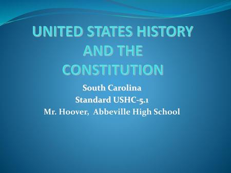 UNITED STATES HISTORY AND THE CONSTITUTION