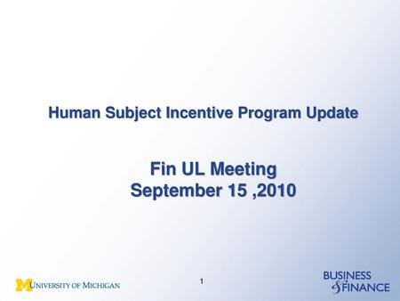 Human Subject Incentive Program Update