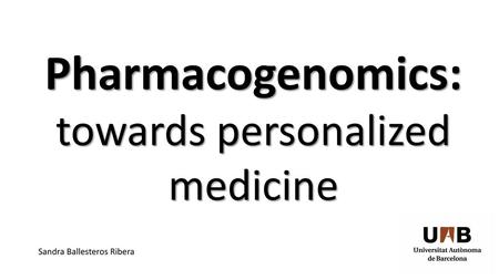 Pharmacogenomics: towards personalized medicine