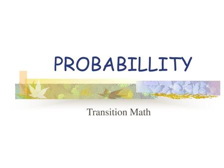 PROBABILLITY Transition Math.