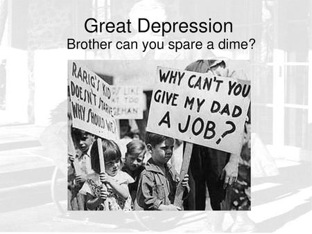 Brother can you spare a dime?