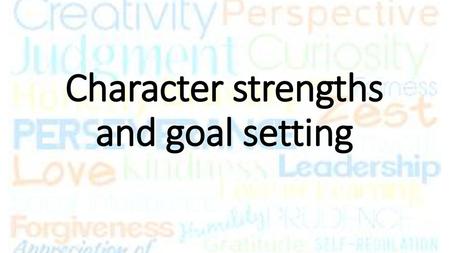 Character strengths and goal setting