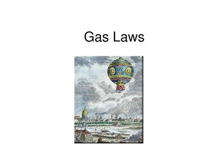 Gas Laws.