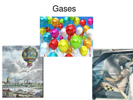 Gases.