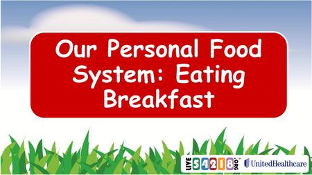 Our Personal Food System: Eating Breakfast