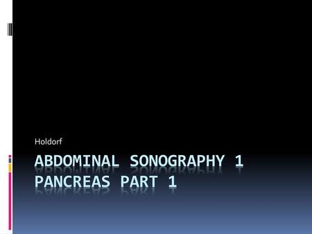 Abdominal sonography 1 Pancreas Part 1