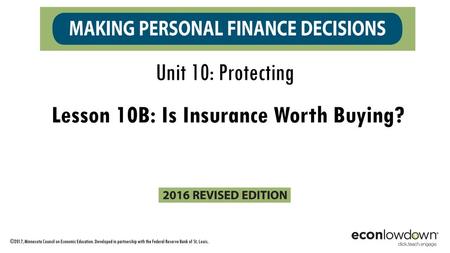 Lesson 10B: Is Insurance Worth Buying?