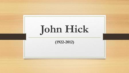 John Hick (1922-2012).