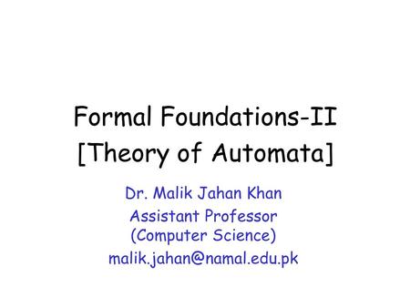 Formal Foundations-II [Theory of Automata]