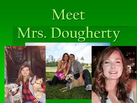 Meet Mrs. Dougherty.