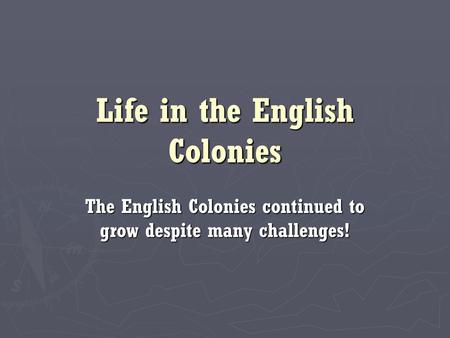 Life in the English Colonies