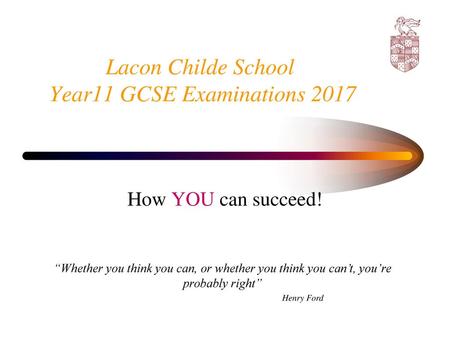 Lacon Childe School Year11 GCSE Examinations 2017