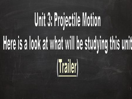 Unit 3: Projectile Motion