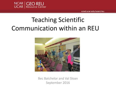 Teaching Scientific Communication within an REU