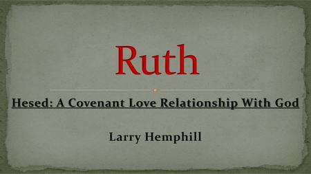 Hesed: A Covenant Love Relationship With God Larry Hemphill